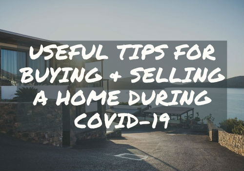 Useful Tips for Buying and Selling A Home During Covid-19 in Toronto & GTA, Ontario?